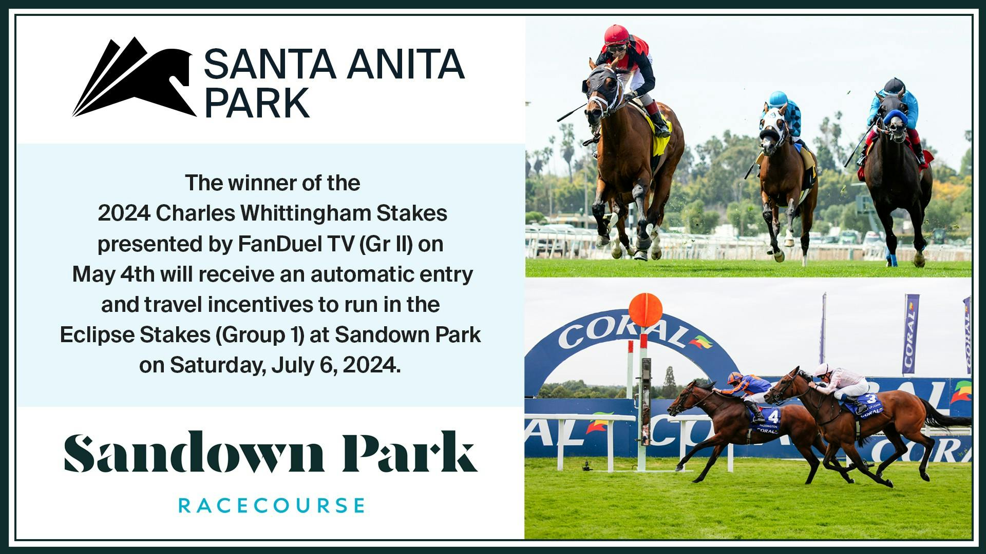 Winner Of Santa Anita’s GII Charles Whittingham Stakes Presented by FanDuel TV May 4 Will Receive Automatic Entry, Travel Incentive For England’s Historic GI Coral-Eclipse Stakes At Sandown Park July 6